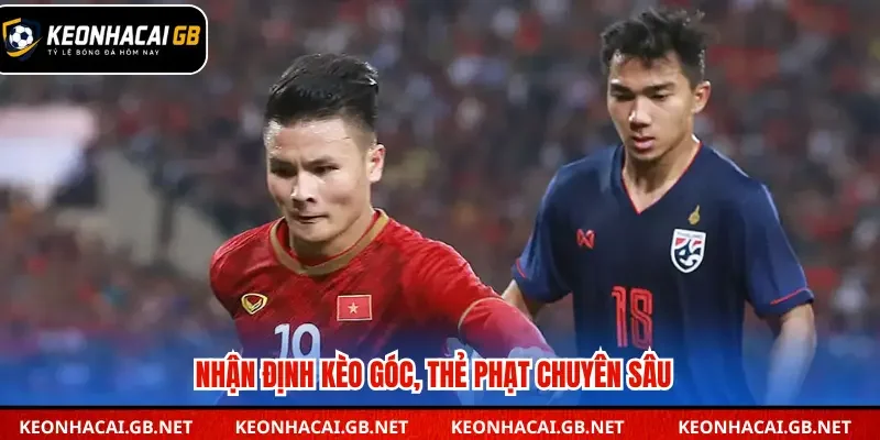Nhận định kèo góc, thẻ phạt chuyên sâu